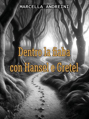 cover image of Dentro la Fiaba con Hansel e Gretel